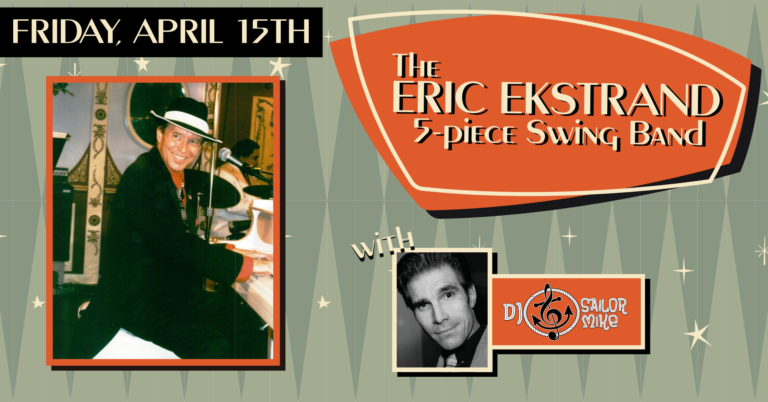 Eric Ekstrand’s 5-Piece Swing Band with DJ Sailor Mike