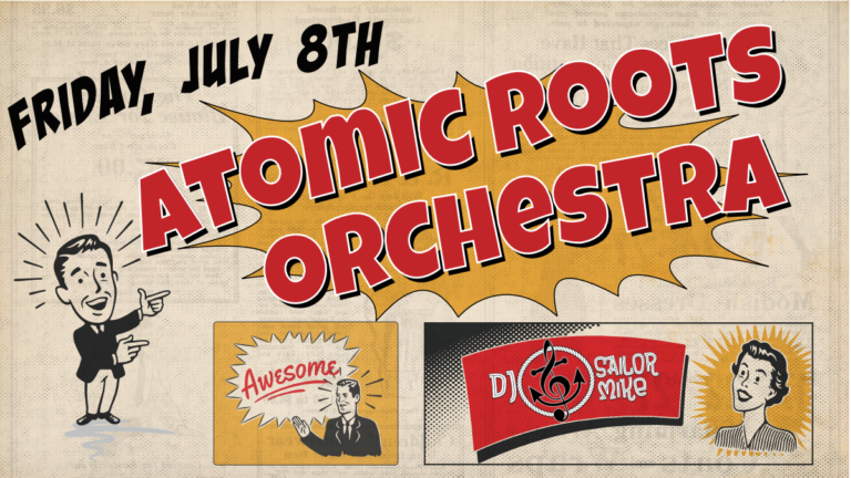 ATOMIC ROOTS ORCHESTRA w/DJ SAILOR MIKE at The Burbank Moose Lodge!