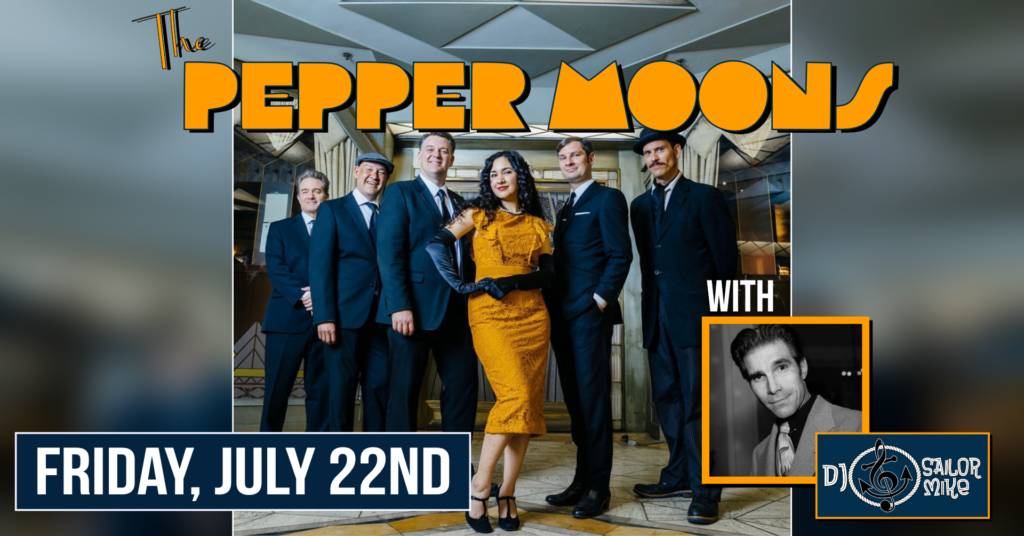 THE PEPPER MOONS with DJ SAILOR MIKE at The Burbank Moose Lodge!