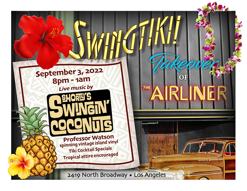 Swingtiki Takeover of The Airliner featuring Shorty’s Swingin’ Coconuts