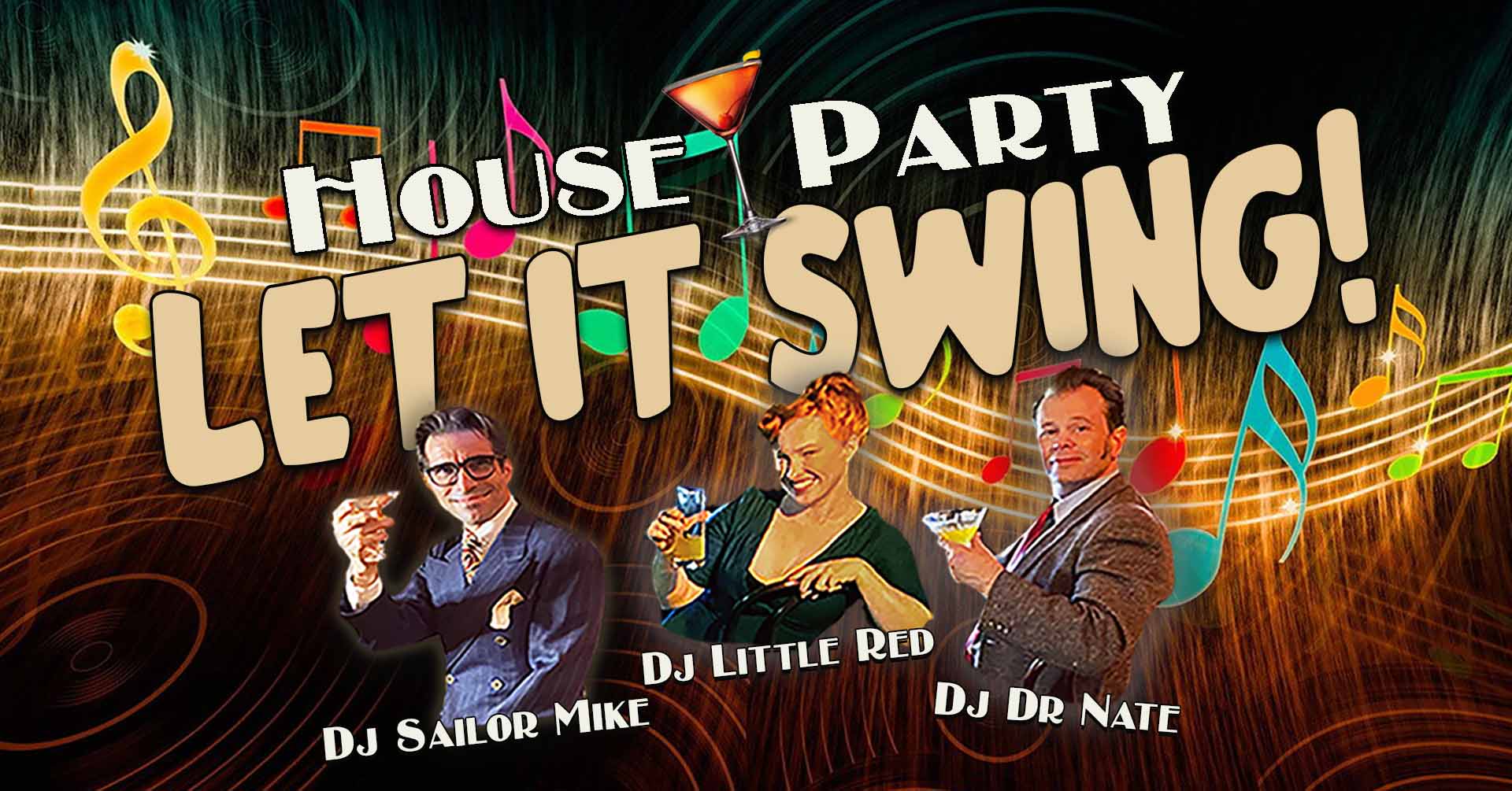 HOUSE PARTY • LET IT SWING with DR. NATE, SAILOR MIKE & LITTLE RED at The Moose!