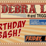 DEBRA LEE’S BIRTHDAY BASH! at The Moose!
