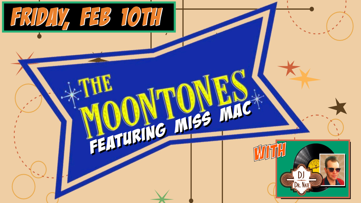 THE MOONTONES feat. MISS MAC with DJ DR NATE at The Moose!