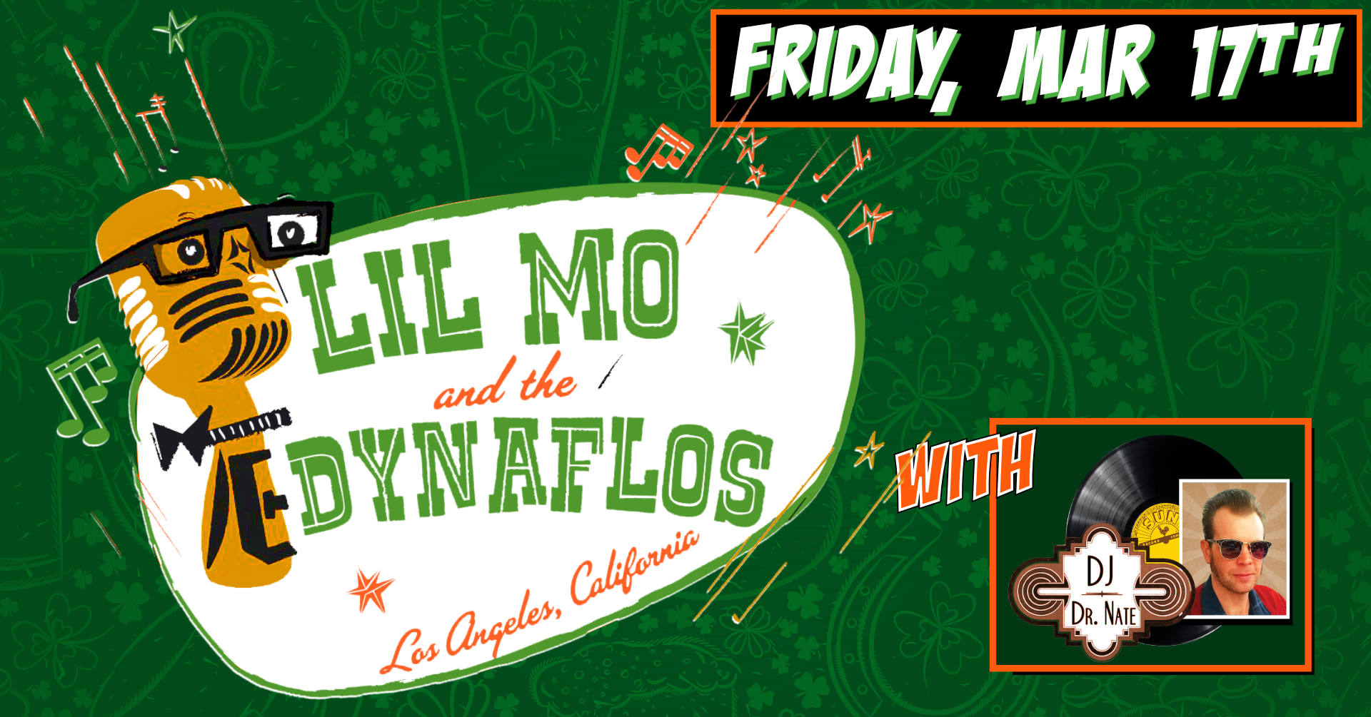 ST. PATRICK’S DAY with LIL MO & THE DYNAFLOS plus DJ DR. NATE at The Moose!