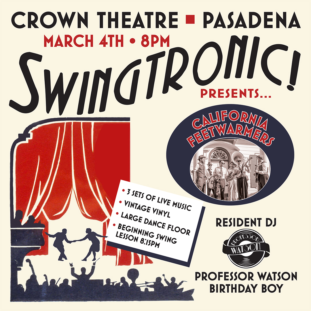 Swingtronic presents The California Feetwarmers at Crown Theatre!