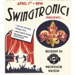 Swingtronic at Crown Theatre featuring The Big Butter Jazz Band!
