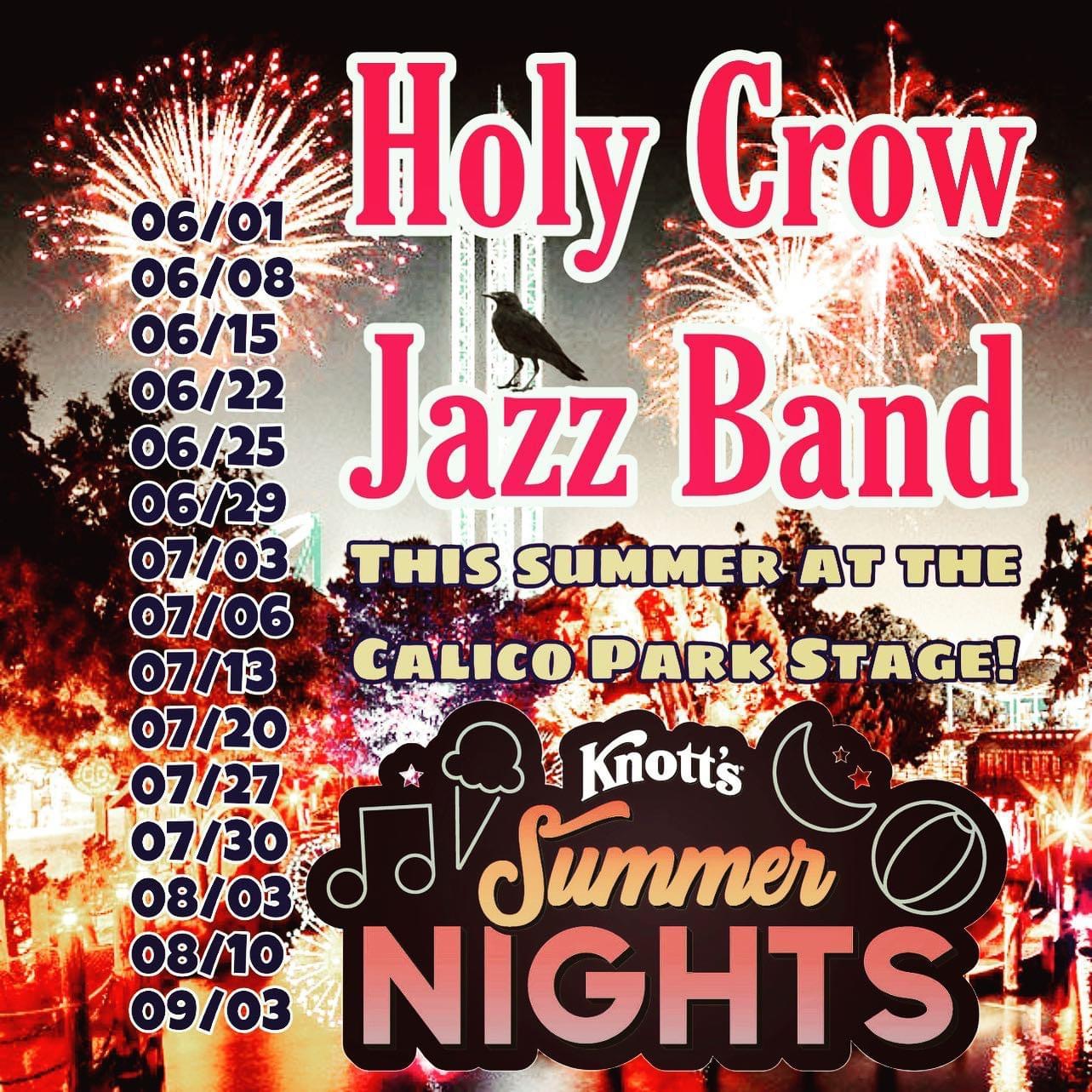 Knotts Summer Nights with the Holy Crow Jazz Band 7:30PM-9:30PM