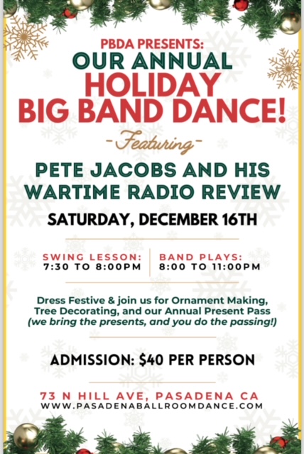 Pete Jacob’s Wartime Radio Revue Swing Orchestra- Annual HOLIDAY BIG BAND DANCE, Saturday Night Dec. 16th, at PBDA!