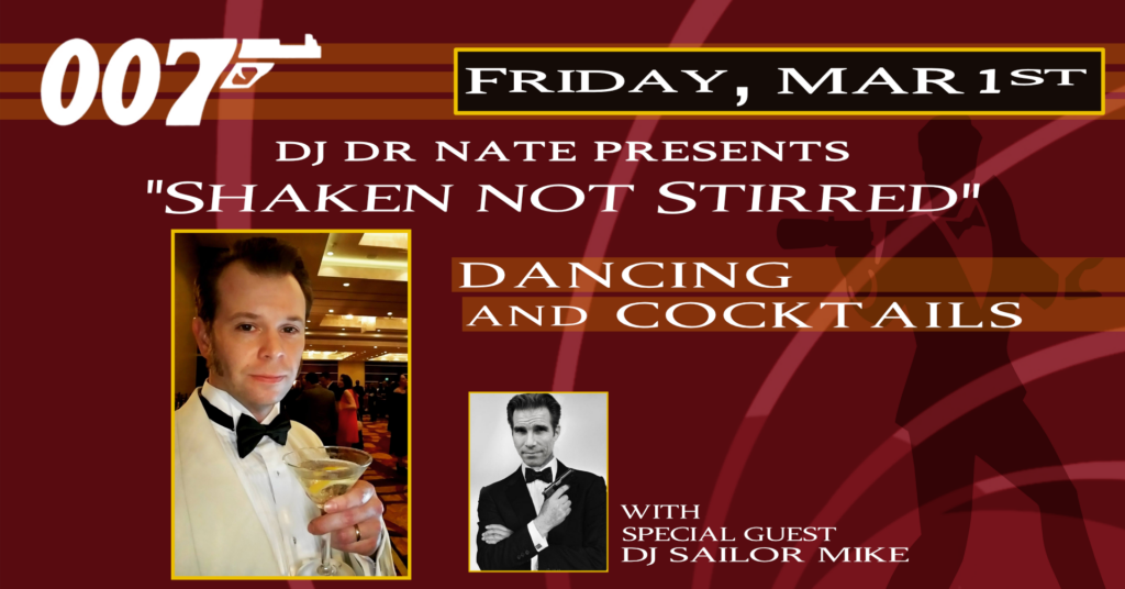 DJ DR. NATE’S SWINGIN’ JAMES BOND NIGHT with special guest DJ SAILOR MIKE at The Moose