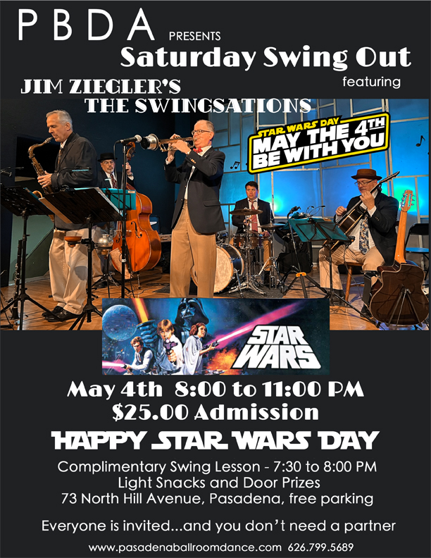 HAPPY STAR WARS DAY-SATURDAY NIGHT, MAY 4th, with Jim Ziegler’s THE SWINGSATIONS at PBDA!