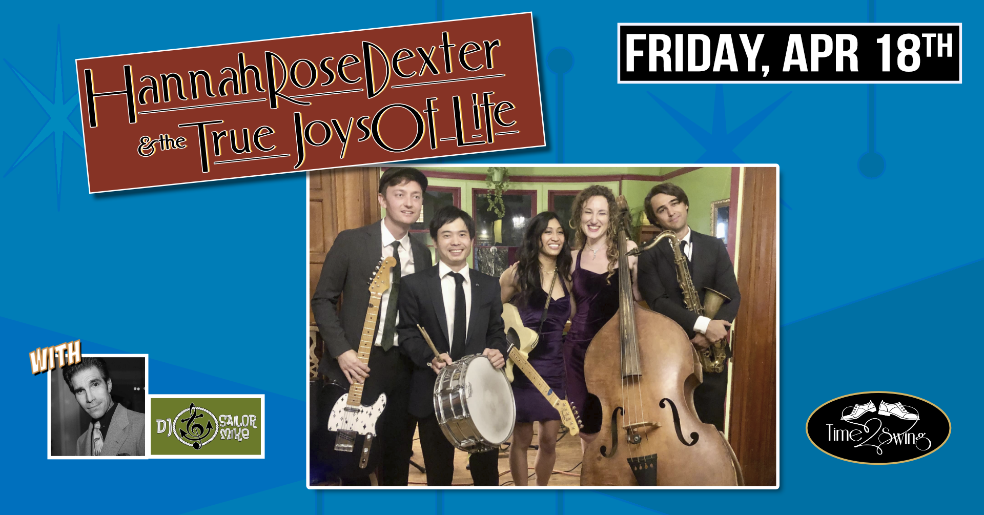 HANNAH ROSE DEXTER & THE TRUE JOYS OF LIFE • MOOSE DEBUT with DJ SAILOR MIKE!