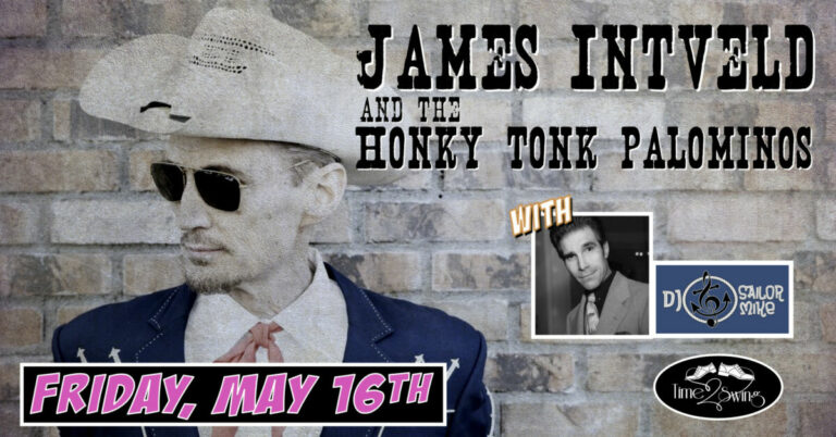 JAMES INTVELD & HIS HONKY TONK PALIOMINOS return to The Moose with DJ SAILOR MIKE and TIME2SWING