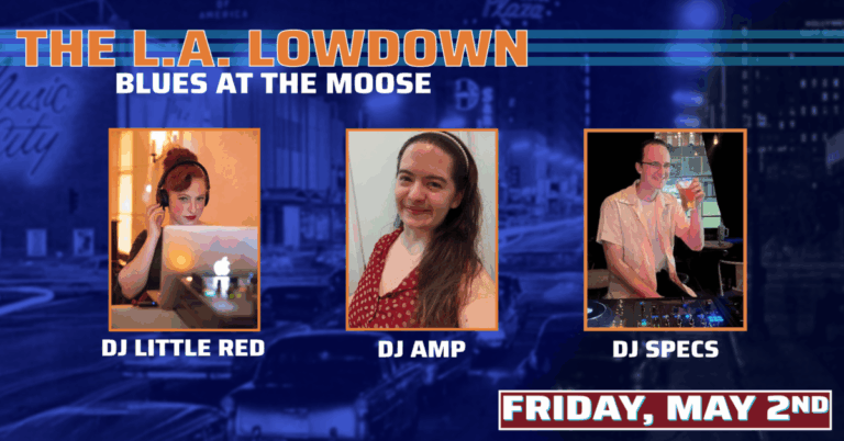 BLUES AT THE MOOSE with DJ LITTLE RED, DJ AMP & DJ SPECS