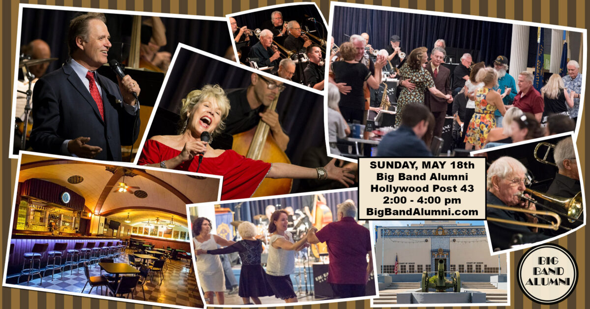 Big Band, Los Angeles, Big Band Alumni at the Historic Hollywood American Legion Post 43