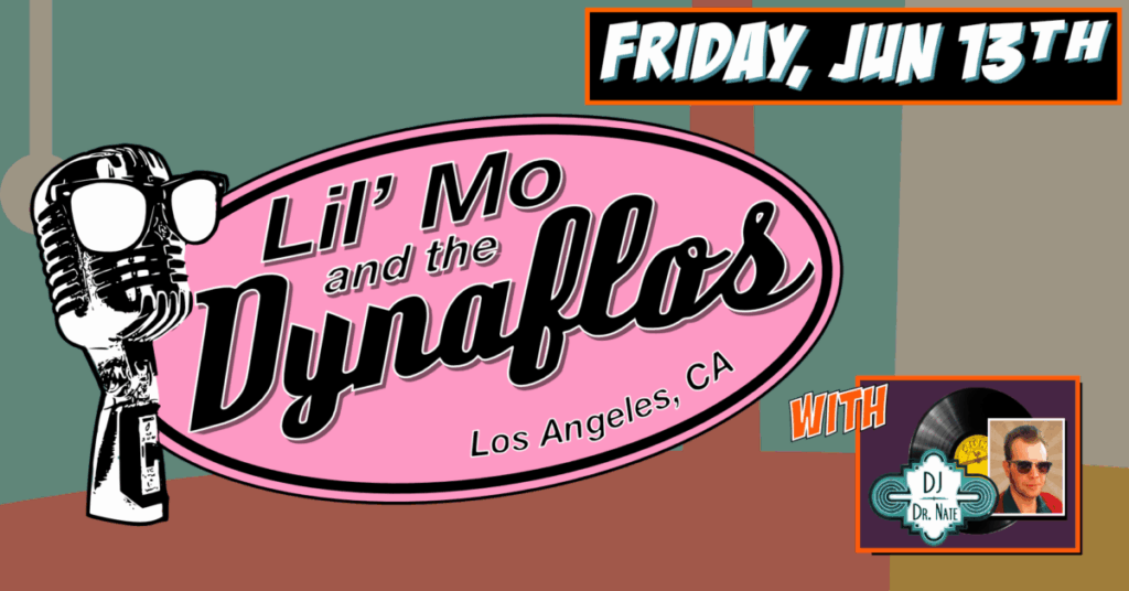 LIL MO & THE DYNAFLOS with DJ DR. NATE
