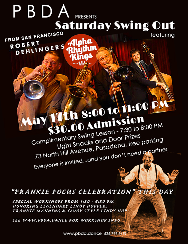 “FRANKIE FOCUS CELEBRATION” (honoring Lindy Legend FRANKIE MANNING) w/Day Workshops & THE ALPHA RHYTHM KINGS! MAY 17th at PBDA!