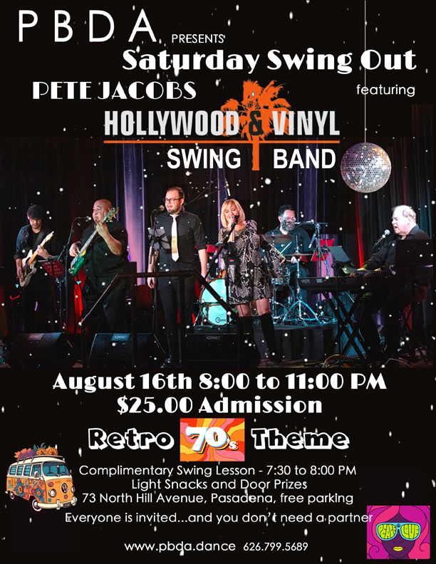 “RETRO 70’s” THEMED SWING DANCE w/ Pete Jacob’s HOLLYWOOD & VINYL, SATURDAY NIGHT, AUG. 16th, at PBDA!