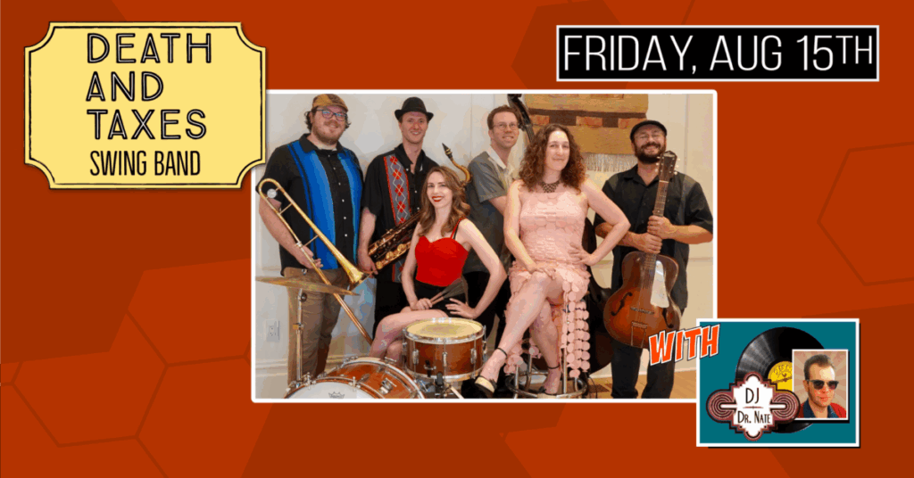 DEATH & TAXES SWING BAND make their MOOSE DEBUT with DJ DR. NATE!!