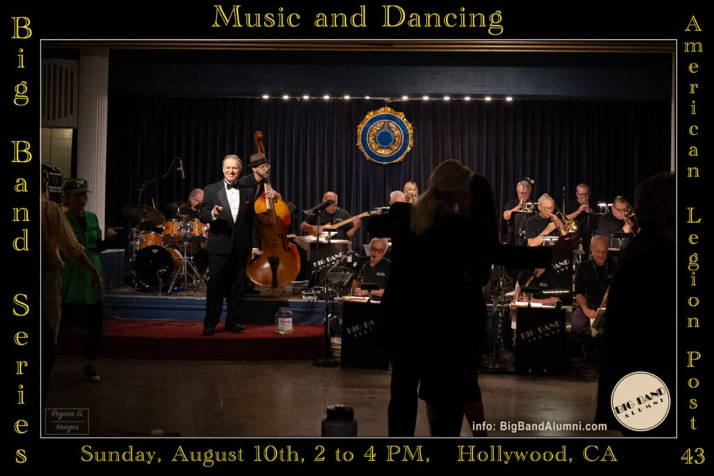 Big Band Series Music and Dancing at the Historic Hollywood American Legion Post 43
