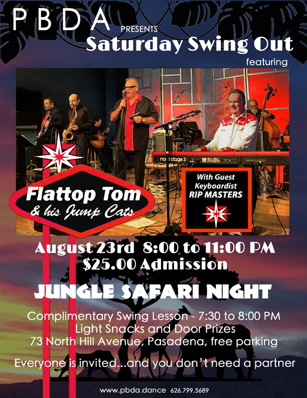 “Safari Theme” Swing Dance w/Flattop Tom & The Jump Cats! (Plus Rip Masters on Keyboard!)-Saturday AUG. 23rd, at PBDA!