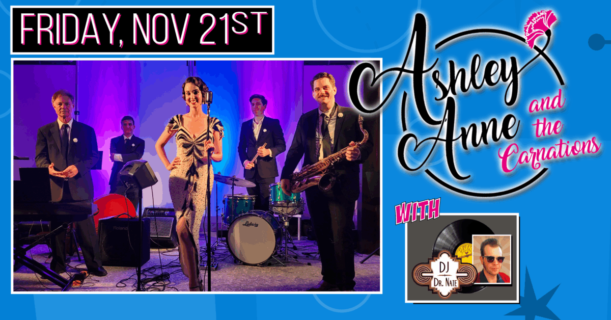 FINAL FRIDAY NIGHT of 2025 • ASHLEY ANNE and THE CARNATIONS