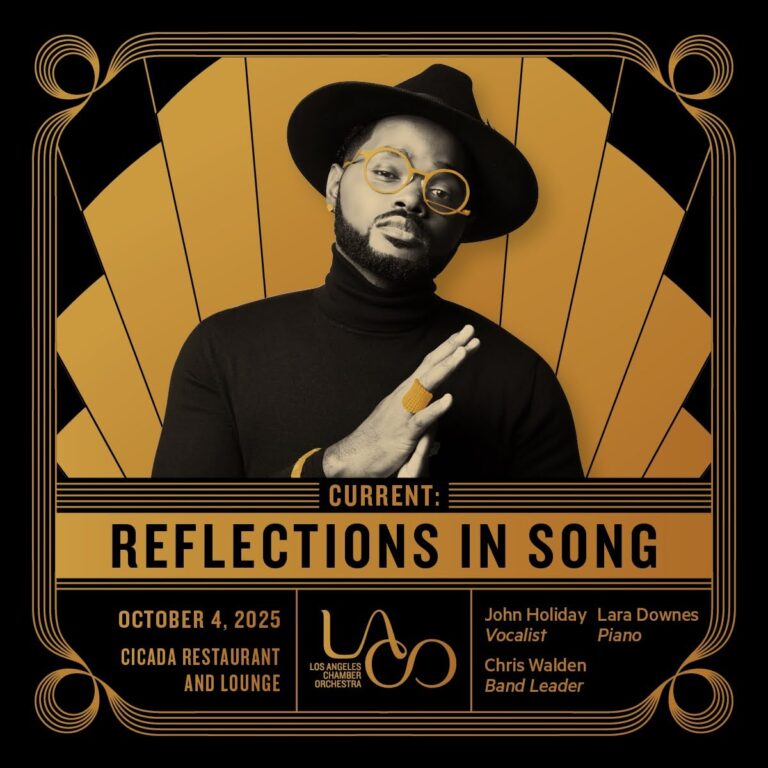 Los Angeles Chamber Orchestra (LACO) – CURRENT: REFLECTIONS IN SONG