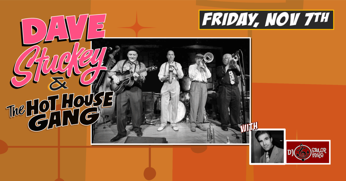 DAVE STUCKEY & THE HOT HOUSE GANG with DJ SAILOR MIKE