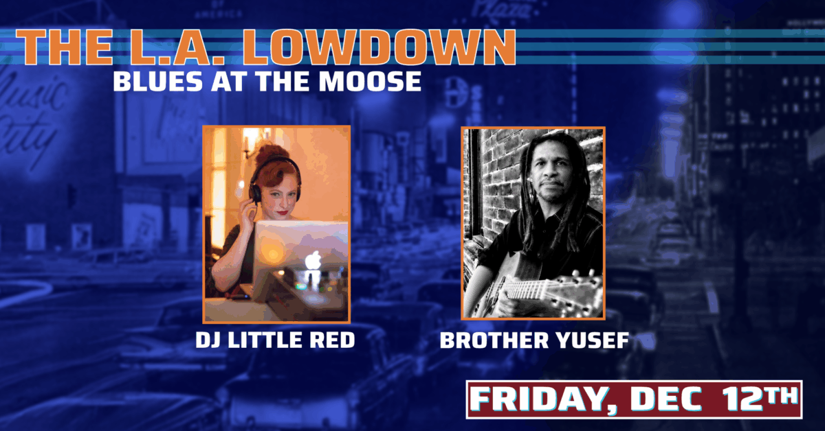 DJ LITTLE RED’S BIRTHDAY at THE LA LOWDOWN with BROTHER YUSEF