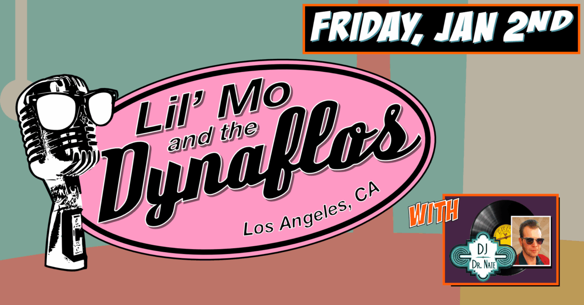 LIL MO & THE DYNAFLOS with DJ DR. NATE
