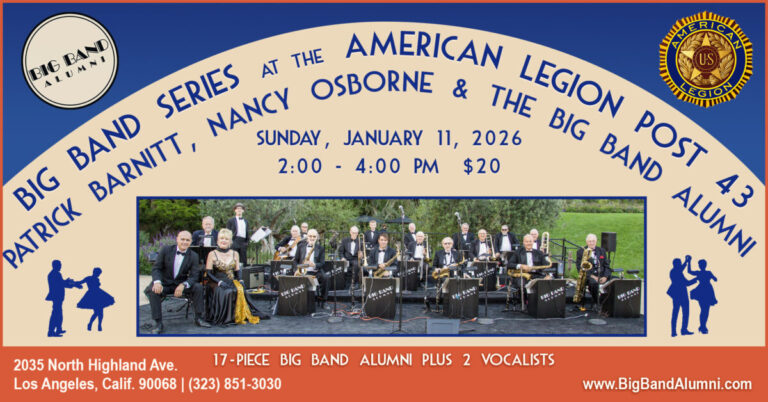 Big Band Series with the 17-Piece Big Band Alumni and vocalists Patrick Barnitt and Nancy Osborne, at the American Legion Post 43 in Hollywood, Sunday, January 11, 2026