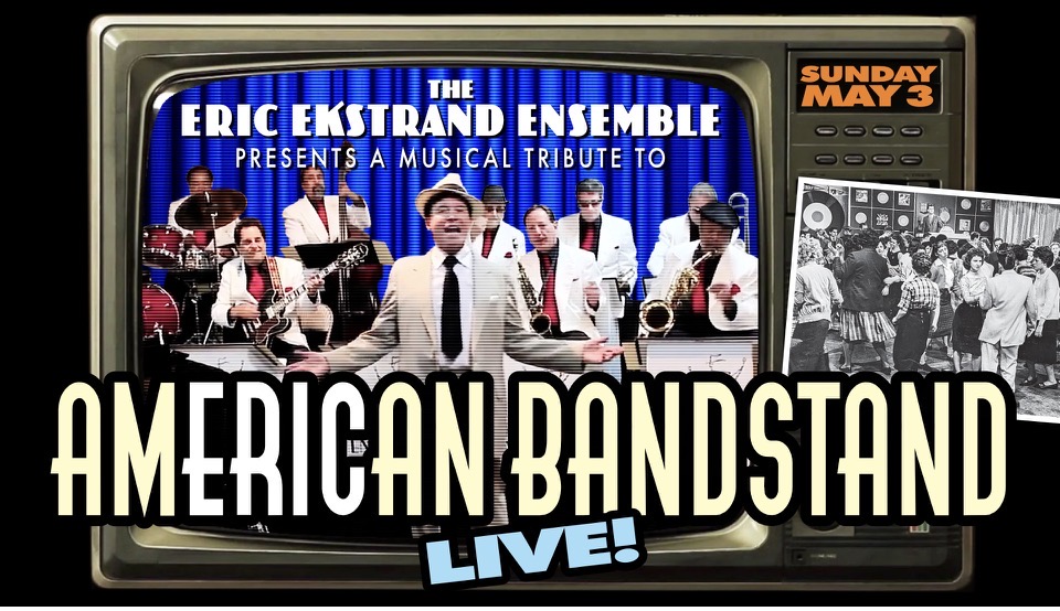 Eric Ekstrand Ensemble “American Bandstand”