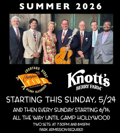 Jonathan Stout and His Campus Five Featuring Hilary Alexander at Knott’s